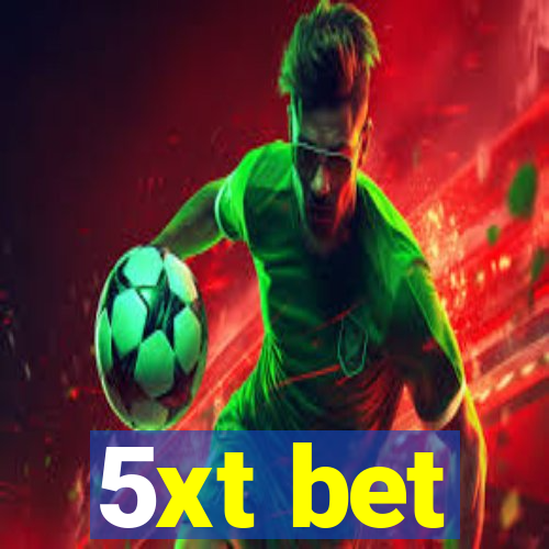 5xt bet